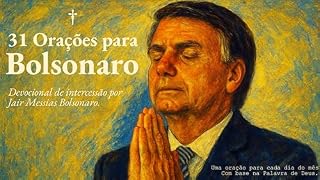 31 Orações para Bolsonaro: Devocional de intercessão por Jair Messias Bolsonaro