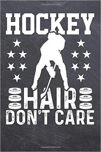Buy Hockey Hair Don T Care Hockey College Ruled Notebook 6x9