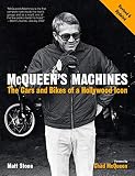 McQueen's Machines: The Cars and Bikes of a Hollywood Icon by Matt Stone, Chad McQueen