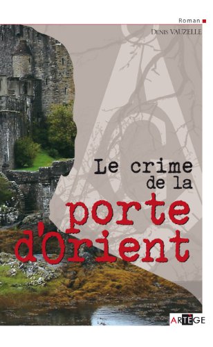 Le  crime de la porte d'Orient