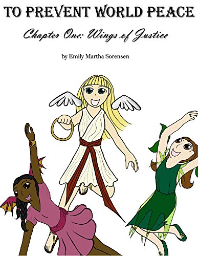 To Prevent World Peace: Chapter One: Wings of Justice