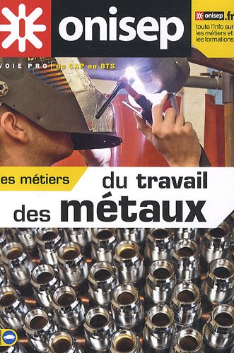 Les  métiers du travail des métaux