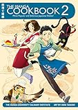 The Manga Cookbook Vol. 2: More Popular and Delicious Japanese Dishes! by