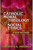 Catholic Moral Theology and Social Ethics