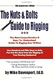 Nuts and Bolts Guide to Rigging : One Hundred and Fifty Steps to Help You Get the Most from the Rigging of Your Rowing Equipmeny, , 0963930095
