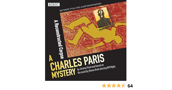 A Reconstructed Corpse A Charles Paris Mystery Charles Paris Mysteries Brett Simon Nighy Bill Full Cast 9781408470473 Amazon Com Books
