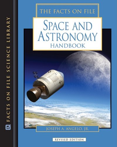 The Facts on File Space and Astronomy Handbook, Revised Edition (Science Handbook)
