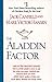 The Aladdin Factor: How to Ask for What You Want--and Get It