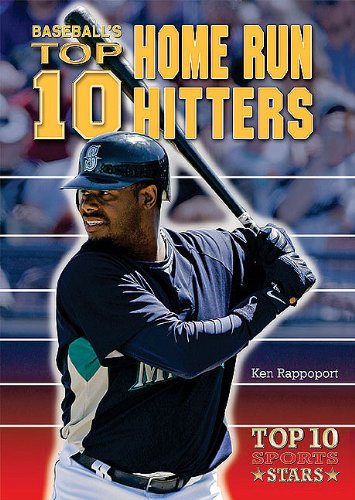 Baseball's Top 10 Home Run Hitters (Top 10 Sports Stars)