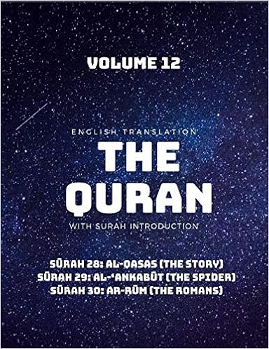 The Quran English Translation With Surah Introduction Volume 12 Surah 28 Al Qasas The Story Surah 29 Al Ankabut The Spider Surah 30 Ar Rum The Romans Translation Saheeh International Publishing Canberra Stree The Quran English Translation With Surah Introduction Volume 12 Surah 28 Al Qasas The Story Surah 29 Al Ankabut The Spider Surah 30 Ar Rum The Romans Translation Saheeh International Publishing Canberra Stree