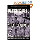 Silent Covenants: Brown v. Board of Education and the Unfulfilled Hopes for Racial Reform