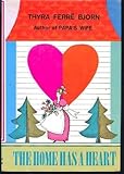 The Home Has a Heart by Thyra Ferre Bjorn (1968) Hardcover