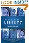 Liberty: Incorporating Four Essays on Liberty