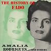 The History of Fado. Amalia Rodrigues and Others.