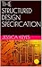 THE STRUCTURED DESIGN SPECIFICATION (Software Engineering Series)
