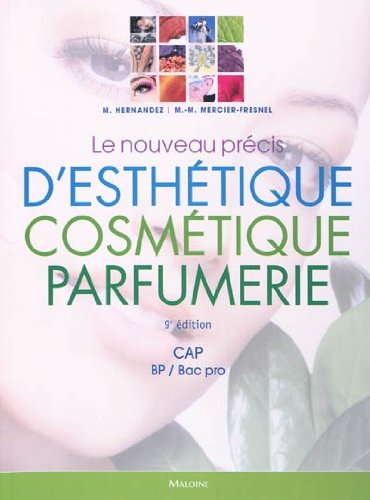 Le  nouveau précis d'esthétique cosmétique, parfumerie