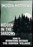Hidden in the Shadows: An unforgettable WW2 novel (Untold WW2 Stories) by Imogen Matthews