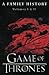 Game of Thrones: A Family History (Book of Thrones) (Volume 1)