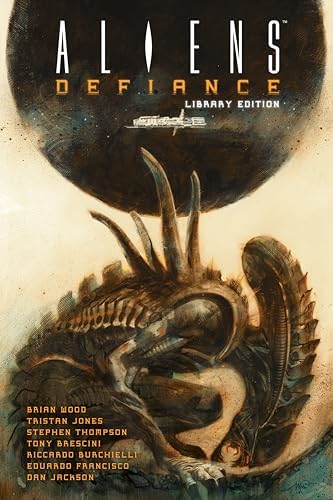 Aliens: Defiance Volume 2: Wood, Brian, Jones, Tristan, Jackson