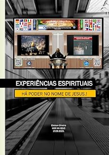 Livro EXPERIÊNCIAS ESPIRITUAIS: HÁ PODER NO NOME DE JESUS.!