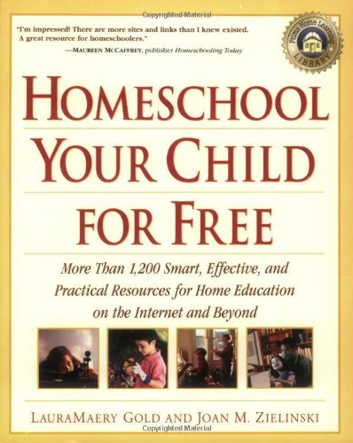 (Paperback, 2000) Homeschool Your Child for Free: More Than 1,200 Smart, Effective, and Practical Resources for Home Education on the Internet and Beyond (Paperback, 2000)