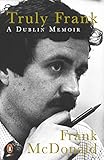 Truly Frank: A Dublin Memoir by