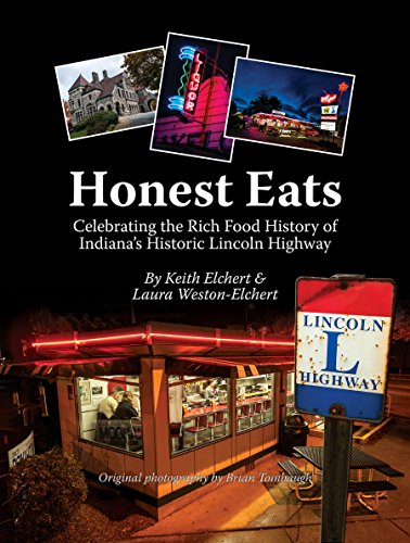 Download Honest Eats: Celebrating the Rich Food History of Indiana's Historic Lincoln Highway Download Honest Eats: Celebrating the Rich Food History of Indiana's Historic Lincoln Highway