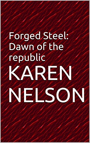 Forged Steel: Dawn of the republic