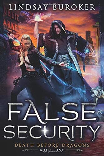 False Security: an Urban Fantasy Adventure (Death Before Dragons Book 5)