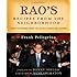 Rao's Cookbook: Over 100 Years of Italian Home Cooking: Frank ...