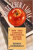 The Teacher Unions: How They Sabotage Educational Reform and Why cover