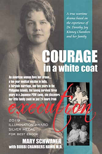 Courage in a White Coat: A Novel by Mary Schwaner