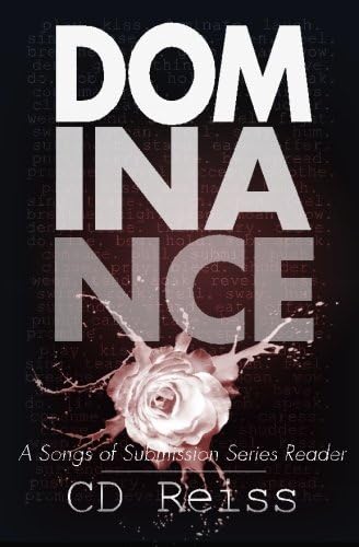 Dominance: A Songs of Submission Series Reader: Volume 8 (The Submission Series) Paperback – 16 April 2015
