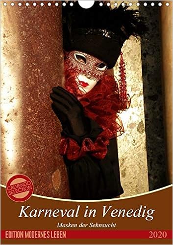 Masken Der Sehnsucht Karneval In Venedig Wandkalender 2020 Din