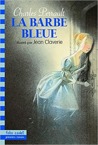 La Barbe Bleue Folio Cadet Premiers Romans French Edition Perrault Charles Claverie Jean 9782070537587 Amazon Com Books