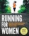 Running for Women: Ditch the Excuses and Start Loving Your Run by Danica Newon