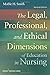 The Legal, Professional, and Ethical Dimensions of Education in Nursing