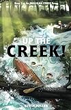 Up the Creek! (Milligan Creek Series) by Kevin Miller