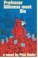 Professor Wilmess must die;: A novel B0006CPAYI Book Cover