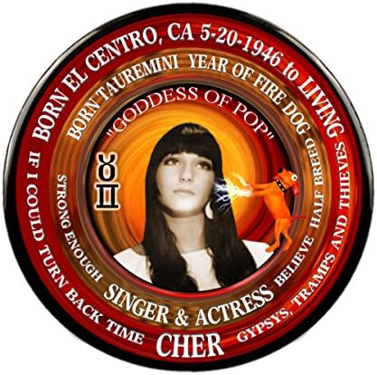 Cher Singer 3" Pin, Astrology Taurus Gemini Cusp Zodiac Fire Dog