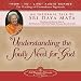Understanding the Soul's Need for God: An Informal Talk by Sri Daya Mata