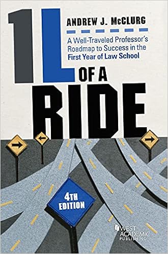 1l Of A Ride A Well Traveled Professor S Roadmap To Success In The First Year Of Law School Career Guides Mcclurg Andrew 9781684679386 Books