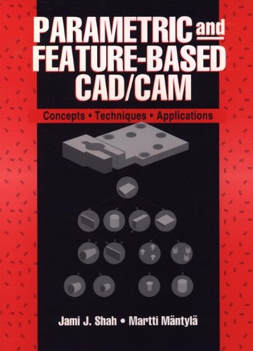 Amazon.com: Parametric and Feature-Based CAD/CAM: Concepts, Techniques ...