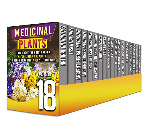 Natural Antibiotics: 18 in 1 Box Set - Get These 18 In 1 Box Set And Learn About Natural Antibiotics And Remedies And A Lot More About Herbal Medicines (natural healing, aromatherapy, herbs)