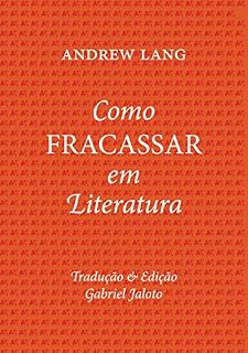 Livro Como fracassar em literatura (traduzido)