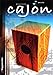 Cajon: A Box Full of Rhythm