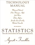 Technology Manual for Statistics: The Art and Science of Learning from Data
