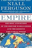 Book cover for Empire: The Rise and Demise of the British World Order and the Lessons for Global Power