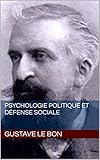 Psychologie politique et défense sociale (French Edition) by Gustave  Le Bon