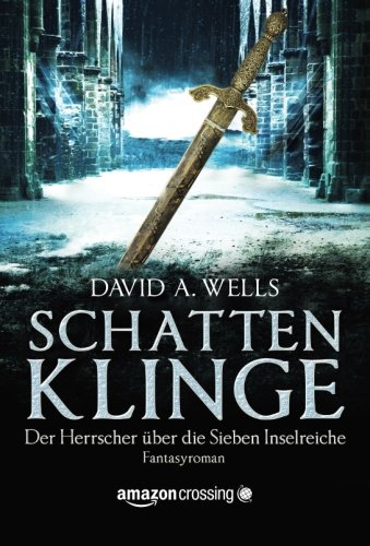 Schattenklinge - Der Herrscher über die Sieben Inselreiche (German Edition)
